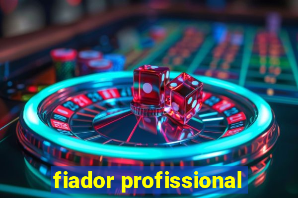 fiador profissional